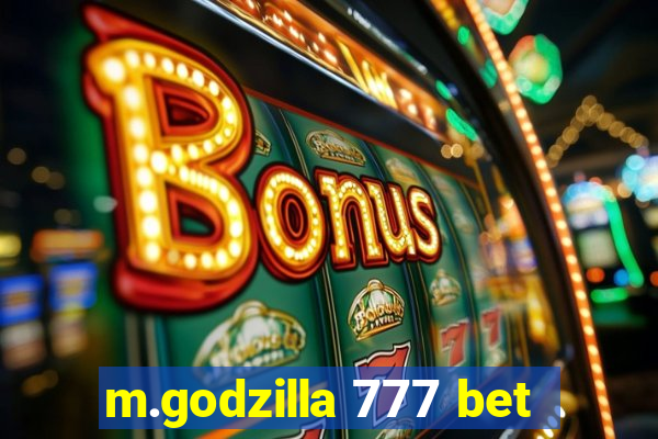 m.godzilla 777 bet